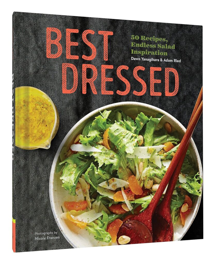 Best Dressed: 50 Recipes, Endless Salad Inspiration Hardcover – November 29, 2016