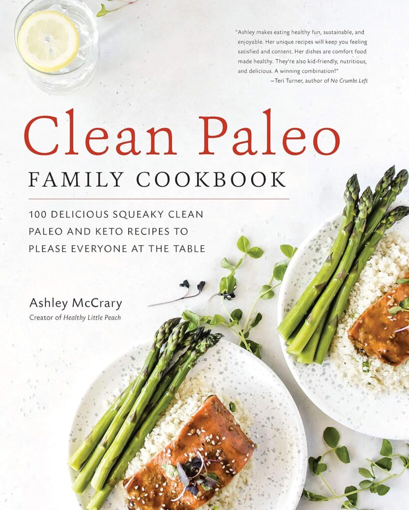 Clean Paleo Family Cookbook: 100 Delicious Squeaky Clean Paleo and Keto Recipes to Please Everyone at the Table Paperback – Illustrated, April 28, 2020