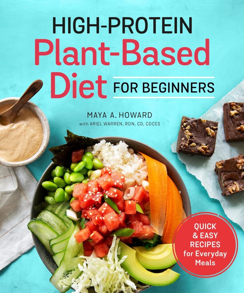 High-Protein Plant-Based Diet for Beginners: Quick and Easy Recipes for Everyday Meals Paperback – September 21, 2021