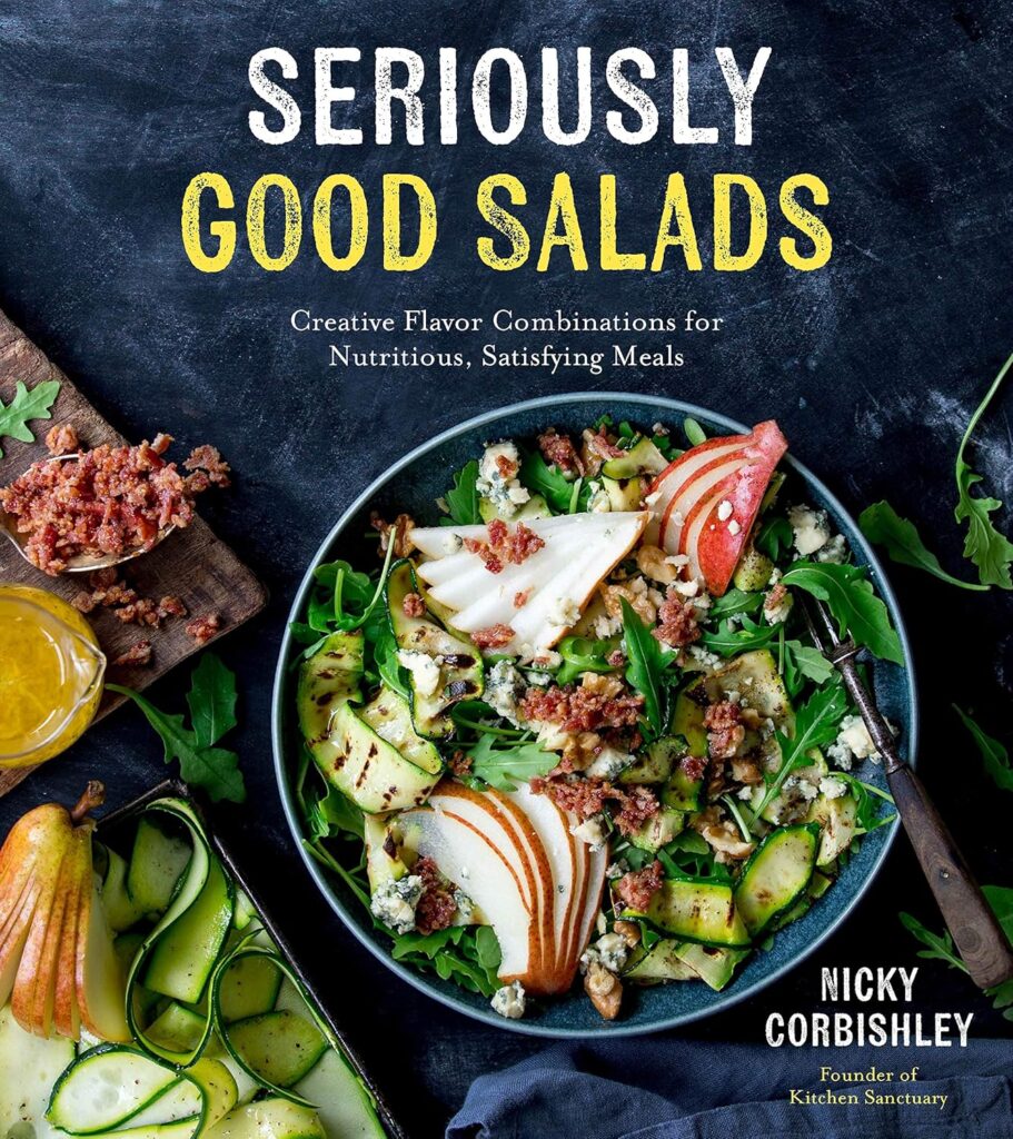 Seriously Good Salads: Creative Flavor Combinations for Nutritious, Satisfying Meals Paperback – July 16, 2019