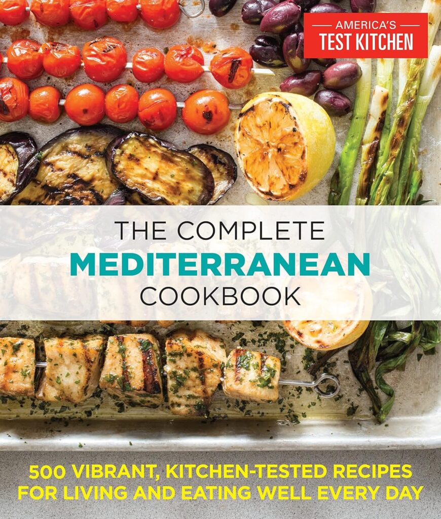 The Complete Mediterranean Cookbook: 500 Vibrant, Kitchen-Tested Recipes for Living and Eating Well Every Day (The Complete ATK Cookbook Series) Paperback – December 27, 2016