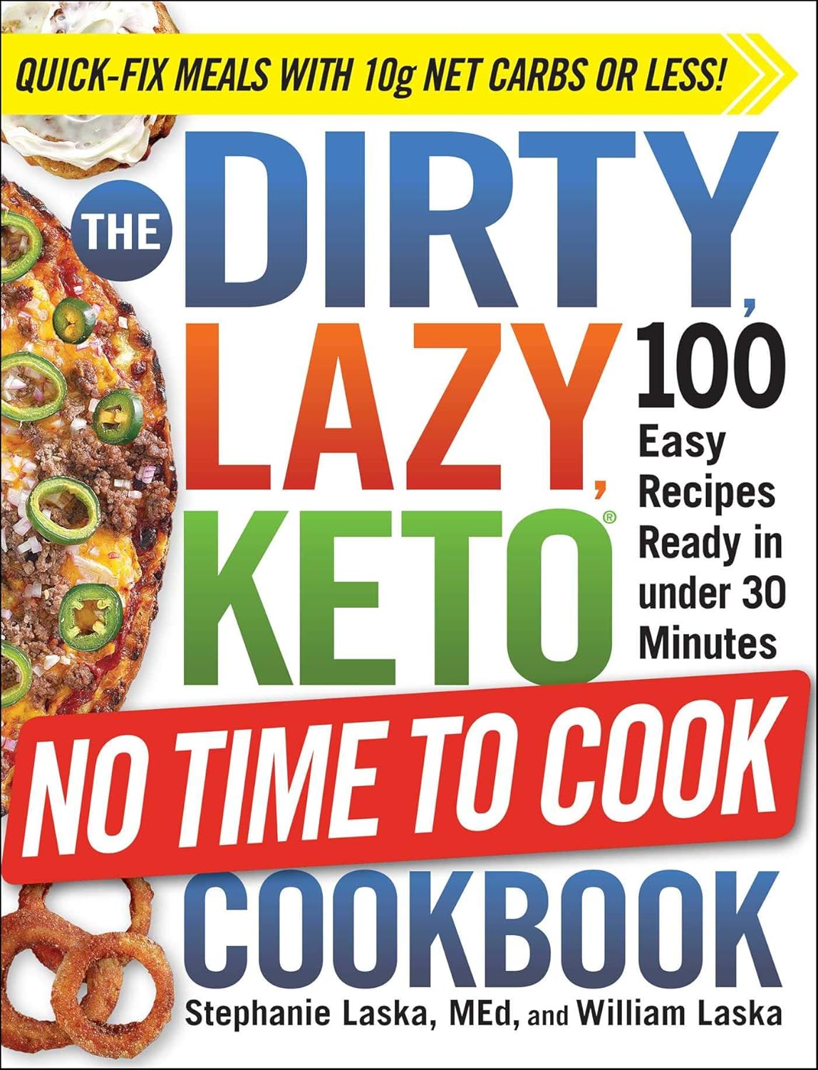 the dirty lazy keto no time to cook cookbook 100 easy recipes ready in under 30 minutes dirty lazy keto diet cookbook se