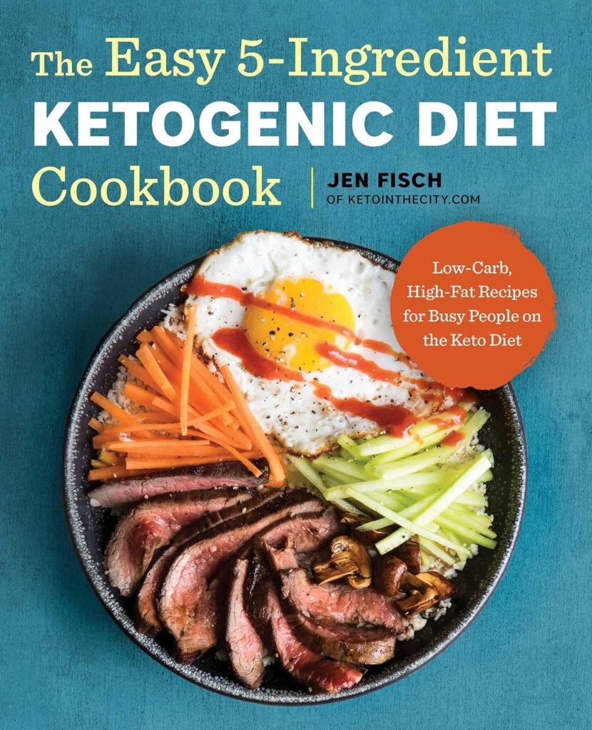 The Easy 5-Ingredient Ketogenic Diet Cookbook: Low-Carb, High-Fat Recipes for Busy People on the Keto Diet Paperback – January 9, 2018