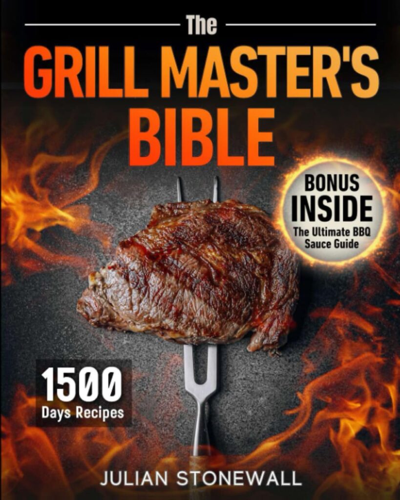 The Grill Masters Bible: Elevate Your Grill Game and Wow Your Guests Each Time with Top Techniques and 1500 Days of Irresistible Recipes that Will Transform Ordinary Cookouts into Exceptional Feasts Paperback – July 28, 2023